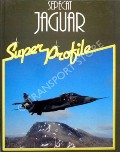 Sepecat Jaguar  by LOWE, Malcolm V. & CHANT, Christopher (ed.)